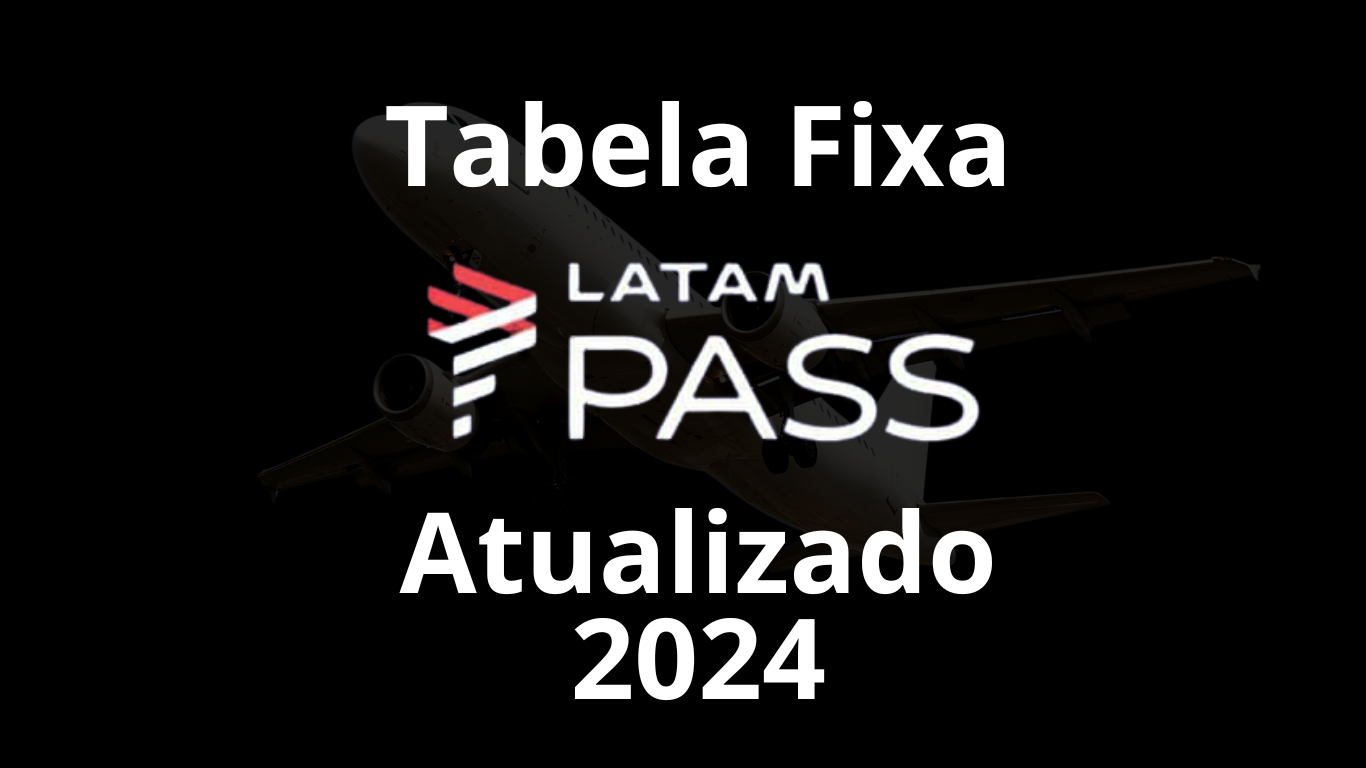 Tabela Fixa Latam 2024 ATUALIZADO Aprenda A Emitir Manual Do